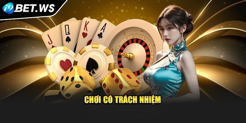 Chơi Có Trách Nhiệm I9BET 1 Chơi có trách nhiệm I9BET định nghĩa và tầm quan trọng